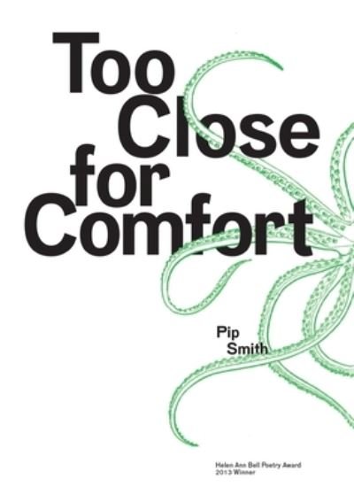 Cover for Pip Smith · Too Close for Comfort (Paperback Bog) (2013)