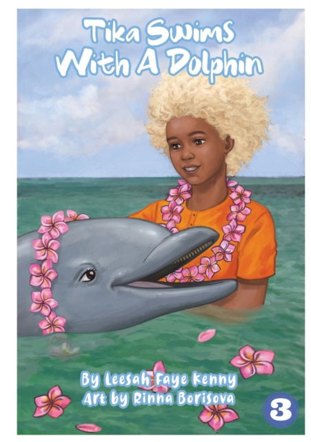 Cover for Leesah Faye Kenny · Tika Swims With A Dolphin (Paperback Book) (2019)