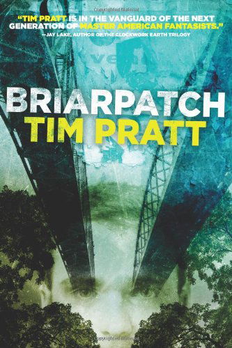 Cover for Tim Pratt · Briarpatch (Paperback Book) [First edition] (2011)