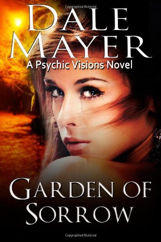 Cover for Dale Mayer · Garden of Sorrow: Large Print - Psychic Visions (Taschenbuch) (2024)