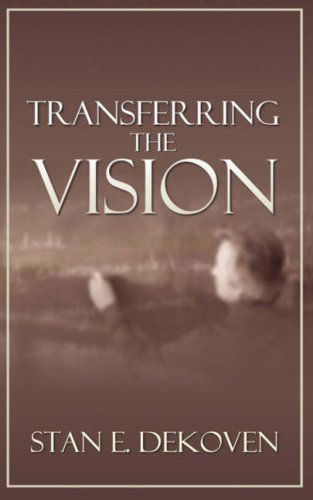 Cover for Stan Dekoven · Transferring the Vision (Paperback Book) (2007)