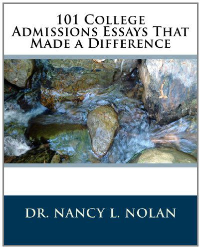 Cover for Dr. Nancy L. Nolan · 101 College Admissions Essays That Made a Difference (Paperback Book) (2011)