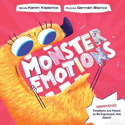 Cover for Karen Kilpatrick · Monster Emotions: A Story about Sharing (not Eating) Feelings (Hardcover Book) (2023)