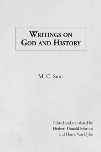 Cover for M C Smit · Writings on God and History (Paperback Book) (2021)