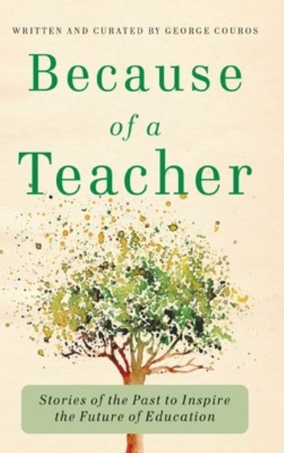 Because of a Teacher - George Couros - Books - Impress, LP - 9781948334440 - August 5, 2021