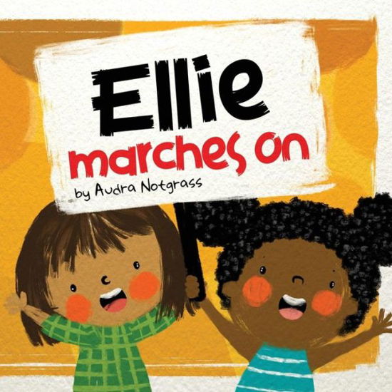 Cover for Audra Notgrass · Ellie Marches On (Pocketbok) (2019)