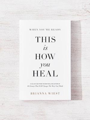 Cover for Brianna Wiest · When You're Ready: This Is How You Heal (Sewn Spine Book) (2021)