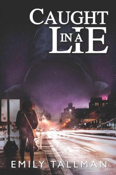 Caught in a Lie - Emily Tallman - Books - Stillwater River Publications - 9781950339440 - November 7, 2019