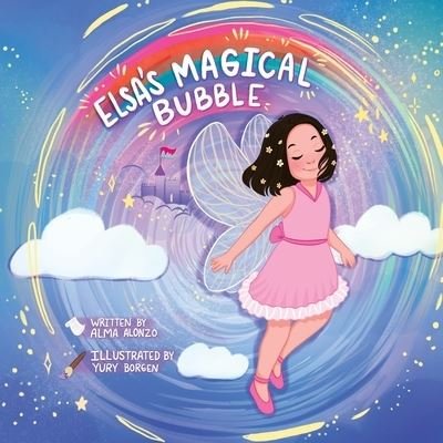 Cover for Alma Alonzo · Elsa's Magical Bubble (Bok) (2021)