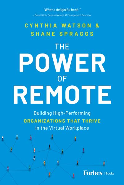 Power of Remote - Cynthia Watson - Books - Forbes Books - 9781955884440 - February 7, 2023