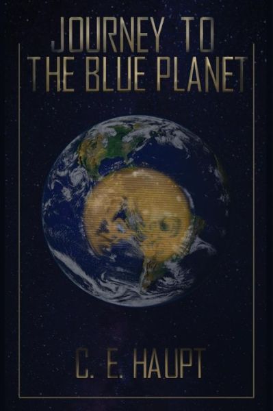 Cover for C E Haupt · Journey to the Blue Planet (Paperback Book) (2018)