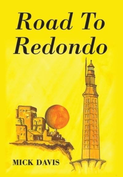 Cover for Mick Davis · Road to Redondo (Book) (2022)