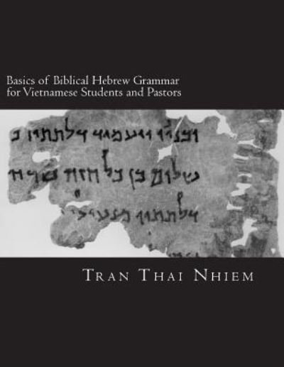 Cover for Nhiem T Tran · Basics of Biblical Hebrew Grammar for Vietnamese Students and Pastors (Taschenbuch) (2017)