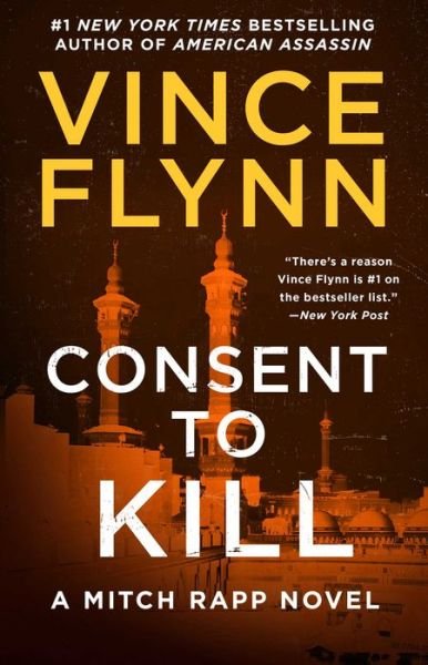 Cover for Vince Flynn · Consent to Kill: A Thriller - A Mitch Rapp Novel (Paperback Bog) (2020)