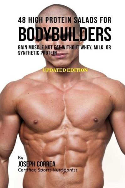 Cover for Correa (Certified Sports Nutritionist) · 48 High Protein Salads for Bodybuilders (Paperback Book) (2018)