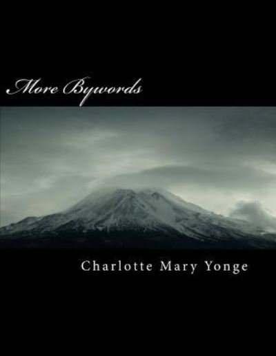 Cover for Charlotte Mary Yonge · More Bywords (Paperback Book) (2018)