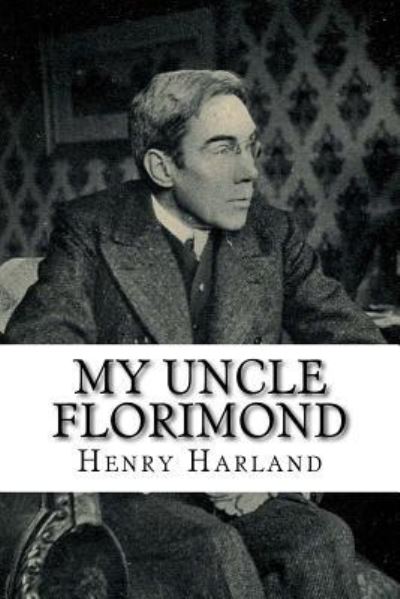 Cover for Henry Harland · My Uncle Florimond (Paperback Book) (2018)