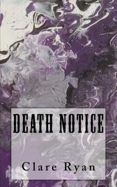 Cover for PH D Candidate Clare Ryan · Death Notice (Pocketbok) (2018)