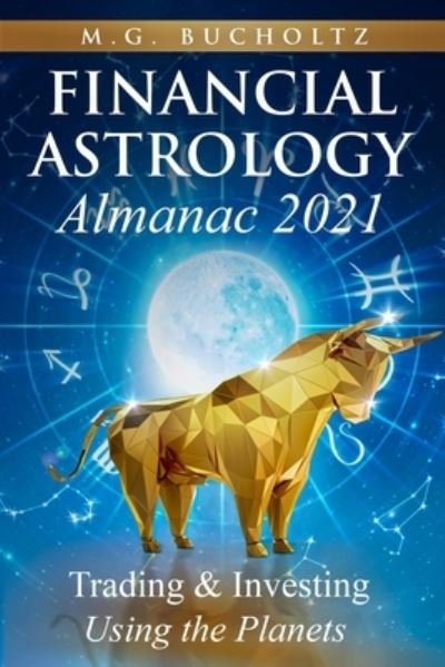 Cover for M G Bucholtz · Financial Astrology Almanac 2021 (Paperback Book) (2020)