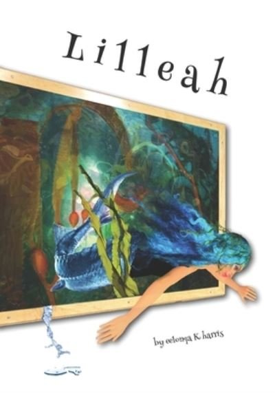 Cover for Eelonqa K. Harris · Lilleah (Book) (2023)