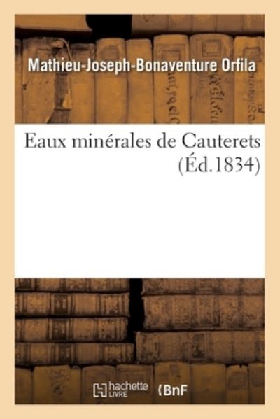 Cover for Mathieu-Joseph-Bonaventure Orfila · Eaux Minerales de Cauterets (Pocketbok) (2019)