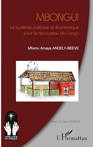 Cover for Mfumu Amaya Andely-Beeve · Mbongui. Le système politique et économique pour le renouveau du Congo (Paperback Book) (2021)