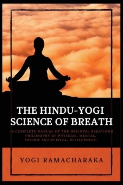 Cover for Yogi Ramacharaka · The Hindu-Yogi Science of Breath (Taschenbuch) (2021)