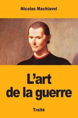 Cover for Nicolas Machiavel · L'art de la guerre (Paperback Book) (2019)