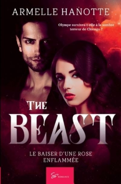 Cover for Armelle Hanotte · The Beast - Le baiser d'une rose enflammee (Paperback Book) (2020)