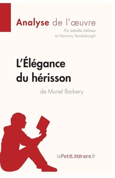 Cover for Isabelle Defossa · L'Elegance du herisson de Muriel Barbery (Analyse de l'oeuvre) (Paperback Book) (2022)