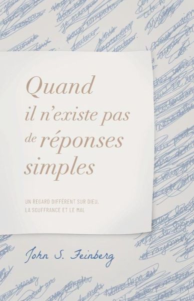 Quand il n'existe pas de reponses simples - John S Feinberg - Kirjat - Editions Impact - 9782890823440 - keskiviikko 26. kesäkuuta 2019