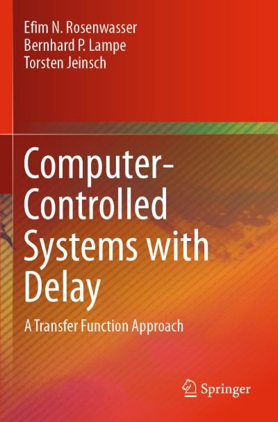 Cover for Efim N. Rosenwasser · Computer-Controlled Systems with Delay: A Transfer Function Approach (Pocketbok) [1st ed. 2019 edition] (2020)