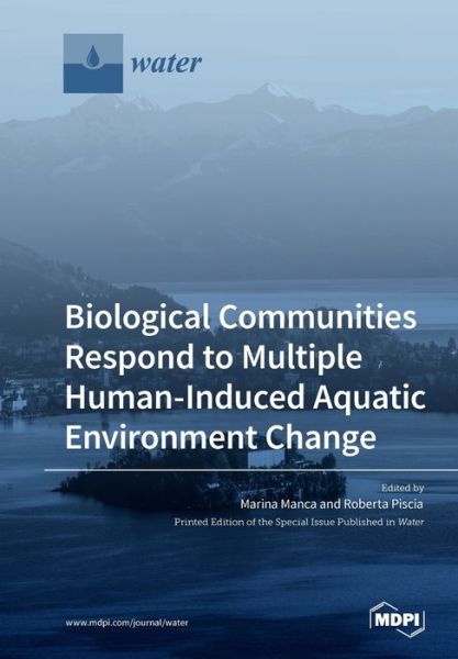 Cover for Roberta Piscia · Biological Communities Respond to Multiple Human-Induced Aquatic Environment Change (Paperback Book) (2020)