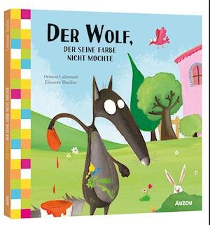 Cover for Orianne Lallemand · Der Wolf, der nicht mehr zu Fuß gehen wollte (Book) (2024)