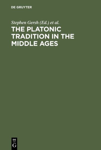Cover for Stephen Gersh · Platonic Tradition in the Middle Ages (Book) (2002)