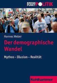 Der demographische Wandel - Weber - Books -  - 9783170331440 - March 20, 2019