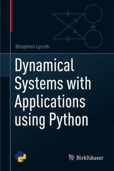 Cover for Stephen Lynch · Dynamical Systems with Applications using Python (Hardcover bog) [1st ed. 2018 edition] (2018)