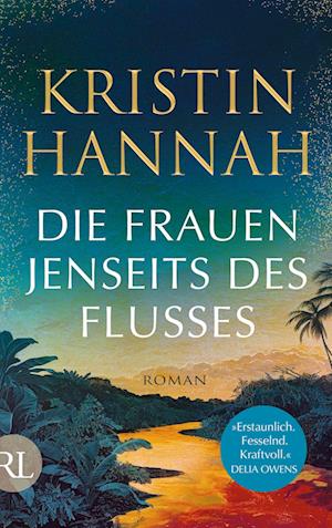 Cover for Kristin Hannah · Die Frauen jenseits des Flusses (Book) (2024)