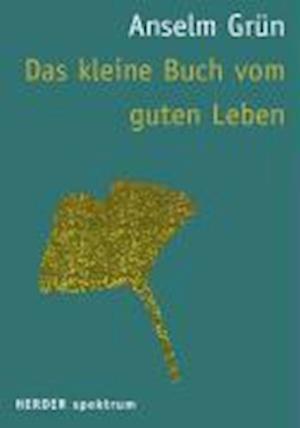 Cover for Anselm GrÃ¼n · Herder.07044 Grün.Kleine Buch v.gut.Leb (Book)