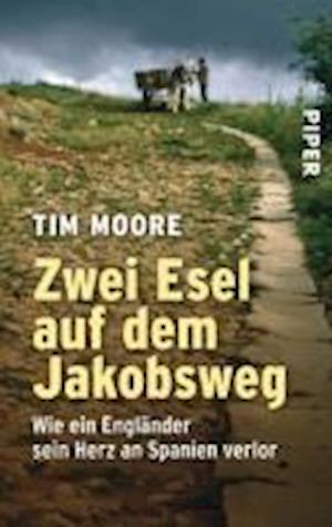 Piper.05144 Moore.Zwei Esel - Tim Moore - Books - - 9783492251440 -