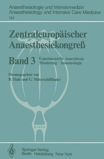 Cover for B Haid · Zentraleuropaischer Anaesthesiekongress: Experimentelle Anaesthesie Monitoring.immunologie (Taschenbuch) (1981)