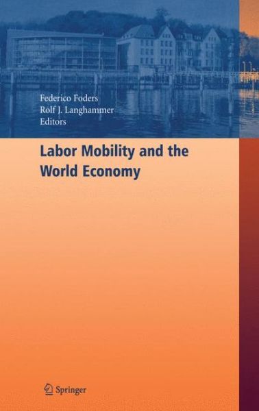 Cover for F Foders · Labor Mobility and the World Economy (Inbunden Bok) [2006 edition] (2006)