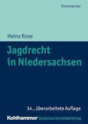Cover for Rose · Jagdrecht in Niedersachsen,Komm. (Book) (2019)