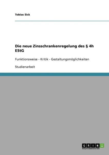 Die neue Zinsschrankenregelung des - Sick - Books -  - 9783638912440 - 