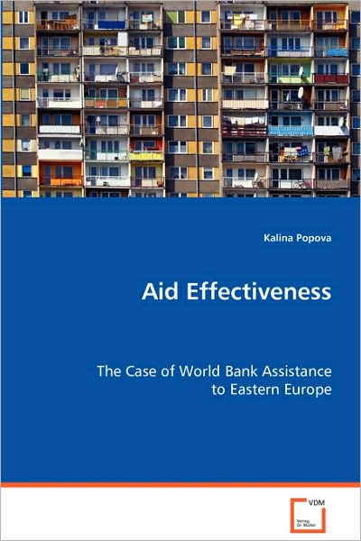 Cover for Kalina Popova · Aid Effectiveness: the Case of World Bank Assistance to Eastern Europe (Paperback Book) (2008)