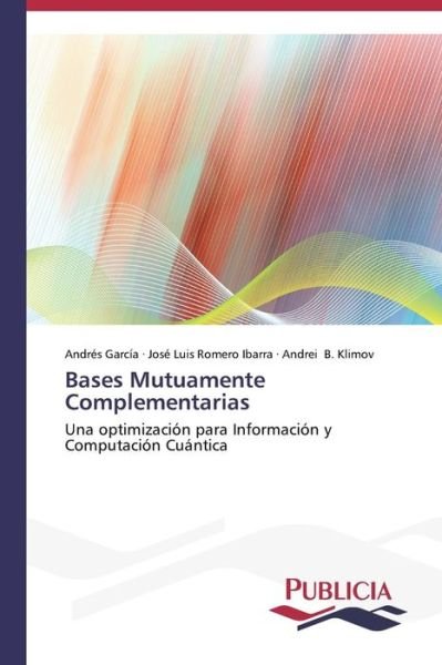 Cover for Andrei B. Klimov · Bases Mutuamente Complementarias (Taschenbuch) [Spanish edition] (2013)