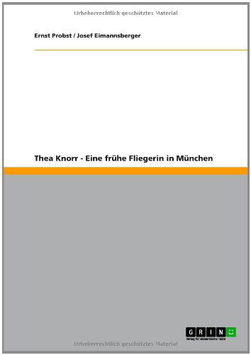 Cover for Probst · Thea Knorr - Eine frühe Fliegeri (Book) [German edition] (2010)