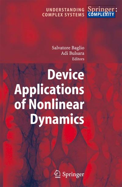 Cover for Salvatore Baglio · Device Applications of Nonlinear Dynamics - Understanding Complex Systems (Paperback Book) [Softcover reprint of hardcover 1st ed. 2006 edition] (2010)