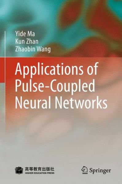 Cover for Yide Ma · Applications of Pulse-Coupled Neural Networks (Hardcover bog) (2011)
