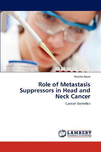 Cover for Madiha Nazir · Role of Metastasis Suppressors in Head and Neck Cancer: Cancer Genetics (Pocketbok) (2012)